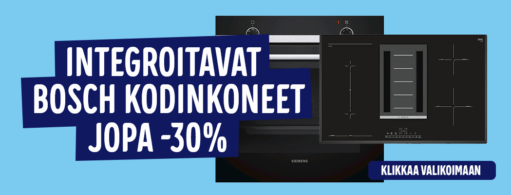 Bosch kodinkoneet jopa -30% Bosch kodinkoneet jopa -30%