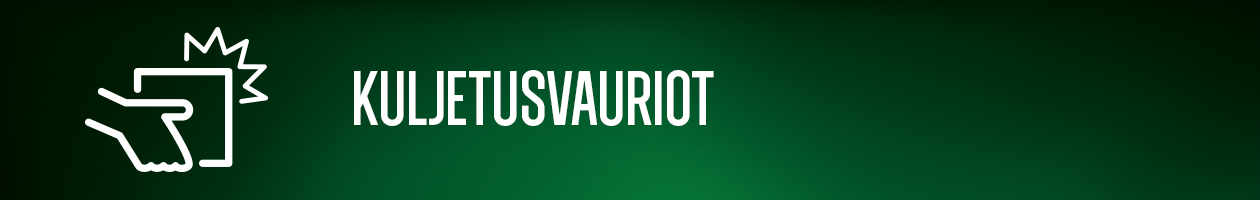 Kuljetusvauriot Kuljetusvauriot