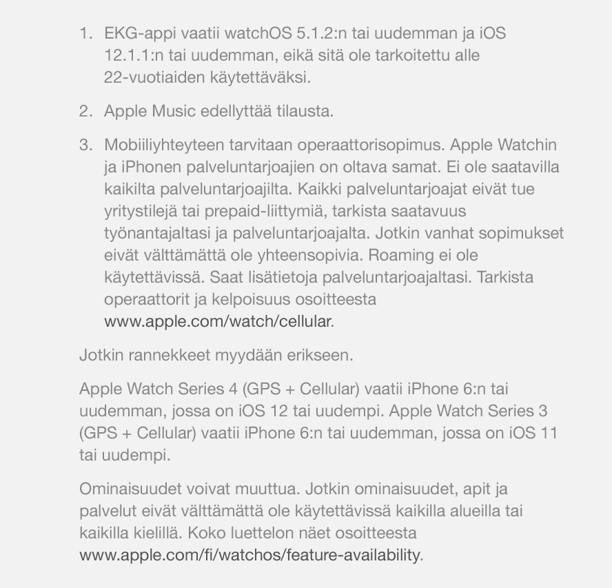 Huomioithan, että ominaisuudet voivat muuttua. Jotkin ominaisuudet, sovellukset ja palvelut eivät välttämättä ole saatavilla tai käytettävissä kaikilla alueilla tai kielillä. Mobiiliyhteyteen tarvitaan operaattorisopimus.