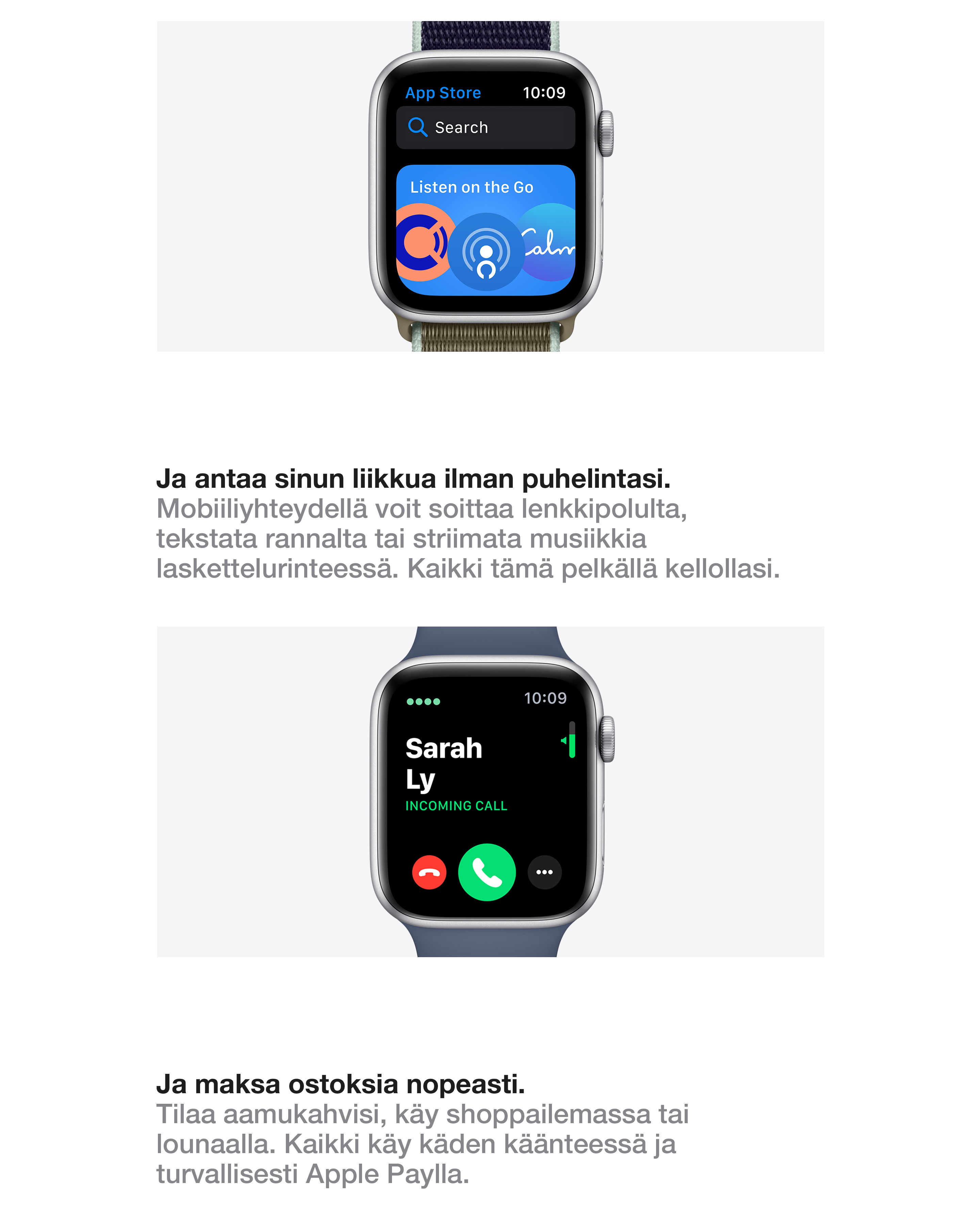 Muokattavien kellotaulujen avulla, teet Apple Watch Series -älykellosta aina tyyliisi sopivan.