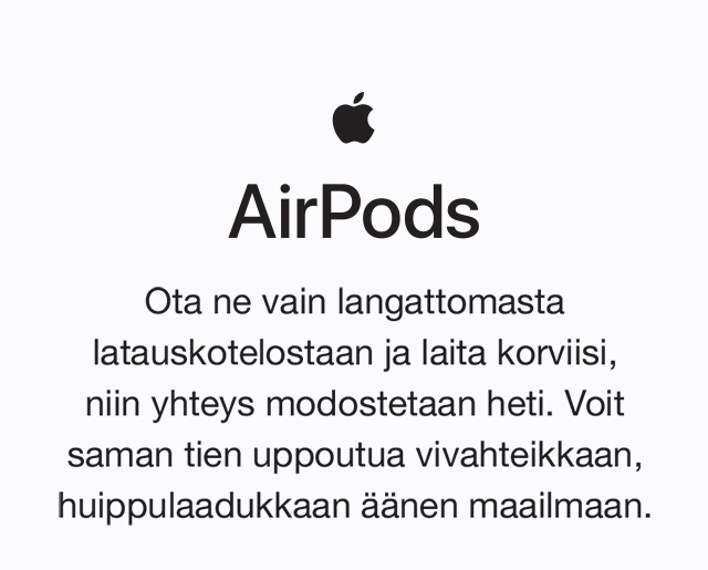 Apple AirPods Apple AirPods vie sinut huippulaadukkaan äänen maailmaan