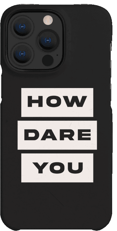 A Good Company iPhone 13 Pro suojakuori (How Dare You)