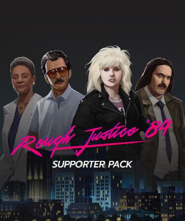 Rough Justice:  84 - Supporter Pack - PC Windows