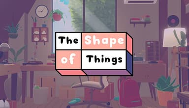 The Shape of Things - PC Windows