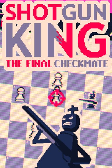 Shotgun King: The Final Checkmate - PC Windows