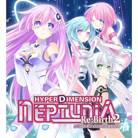 Hyperdimension Neptunia Re;Birth2: Sisters Generation - PC Windows