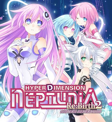 Hyperdimension Neptunia Re;Birth2: Sisters Generation - PC Windows