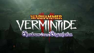 Warhammer: Vermintide 2 - Shadows Over Bögenhafen - PC Windows