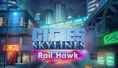 Cities: Skylines - Rail Hawk Radio - PC Windows,Mac OSX,Linux