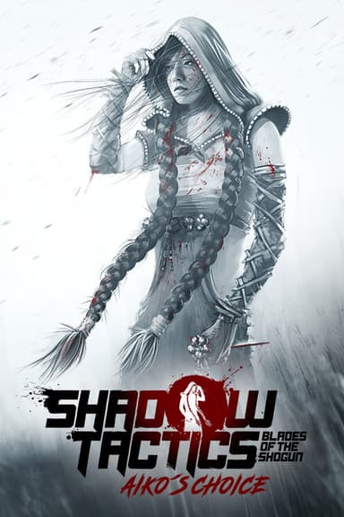 Shadow Tactics: Blades of the Shogun - Aiko's Choice - PC Windows