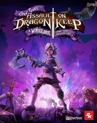 Tiny Tina's Assault on Dragon Keep: A Wonderlands One-shot Adventure -