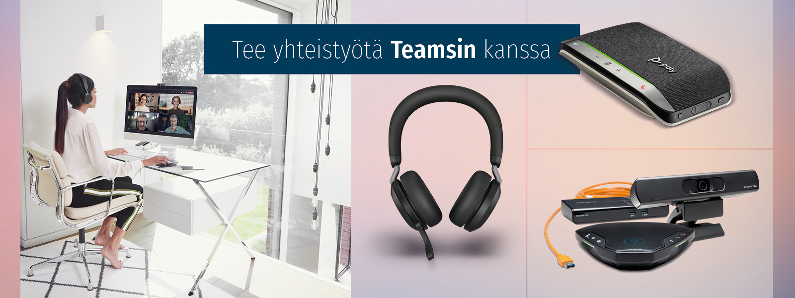 Nainen kotitoimistossa ja vieressä kuvia videoneuvottelulaitteista sekä teksti Tee yhteistyötä Teamsin kanssa