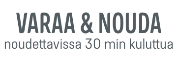 Varaa ja nouda, noudettavissa 30 min kuluessa