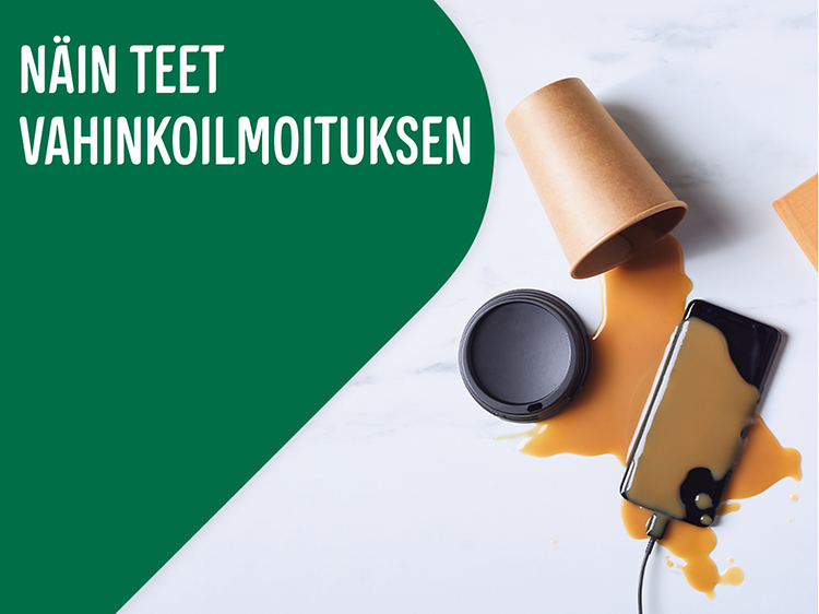 Näin teet vahinkoilmoituksen -teksti ja kuva puhelimesta. jonka päälle on kaatunut nestettä