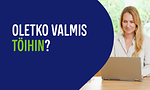 Nainen työskentelee kannettavalla ja kuvan vieressä mainosteksti Oletko valmis töihin?
