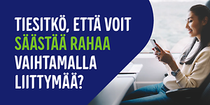 Säästä rahaa vaihtamalla liittymää
