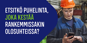 Kestävät puhelimet