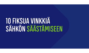 10 fiksua vinkkiä sähkön säästämiseen