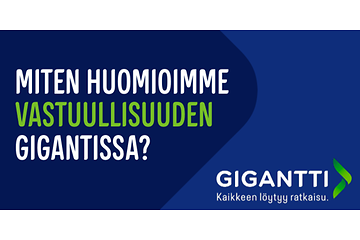 Miten huomioimme vastuullisuuden gigantissa