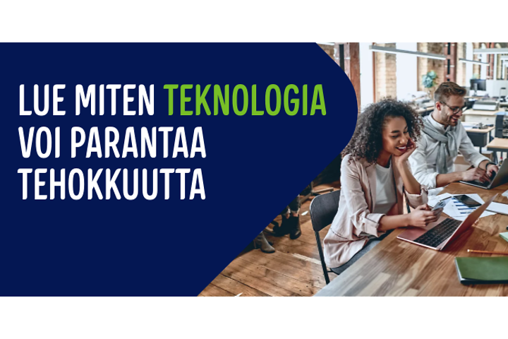Miten teknologia auttaa tehokkuudessa