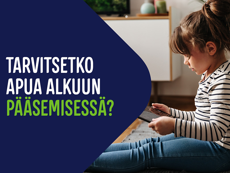 Pieni tyttö istuu lattialla pelaamassa tabletilla, vieressä teksti "Tarvitsetko apua alkuun pääsemisessä?"