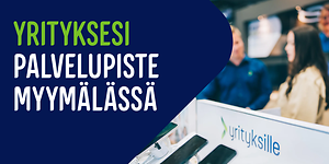 Yrityksesi palvelupiste myymälässä